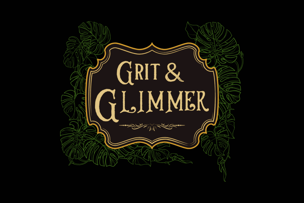 Grit and Glimmer 2025